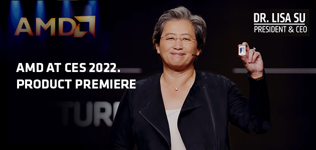 Here’s the wrap-up of AMD’s announcements at CES 2022